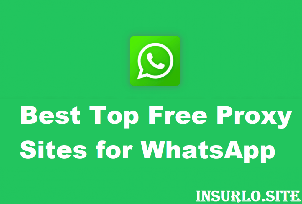 Best Top Free Proxy Sites for WhatsApp Addresses